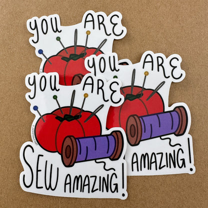 You Are Sew Amazing! - Vinyl Sticker