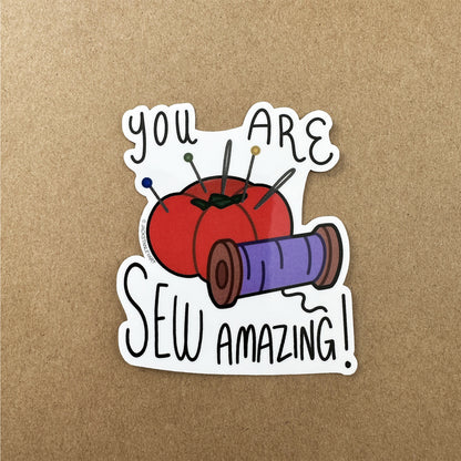 You Are Sew Amazing! - Vinyl Sticker