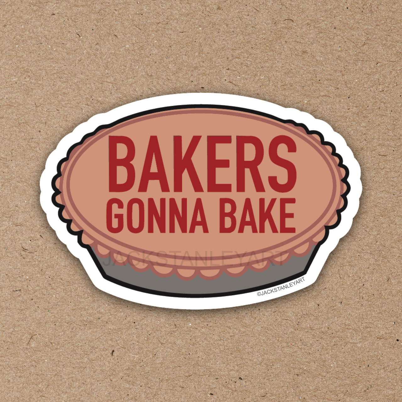 Bakers Gonna Bake - Vinyl Sticker