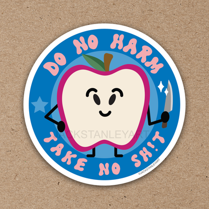 Do No Harm, Take No Sh!t - Vinyl Sticker