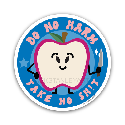Do No Harm, Take No Sh!t - Vinyl Sticker