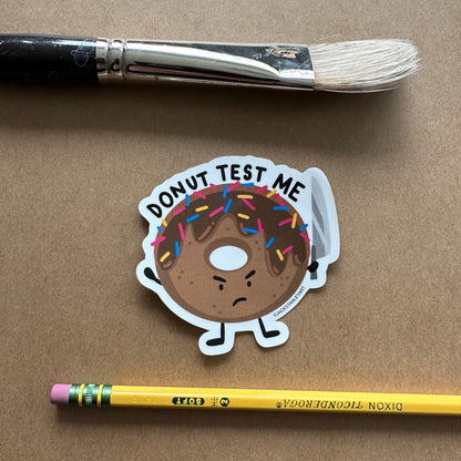 Donut Test Me - Vinyl Sticker