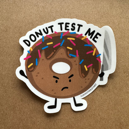Donut Test Me - Vinyl Sticker