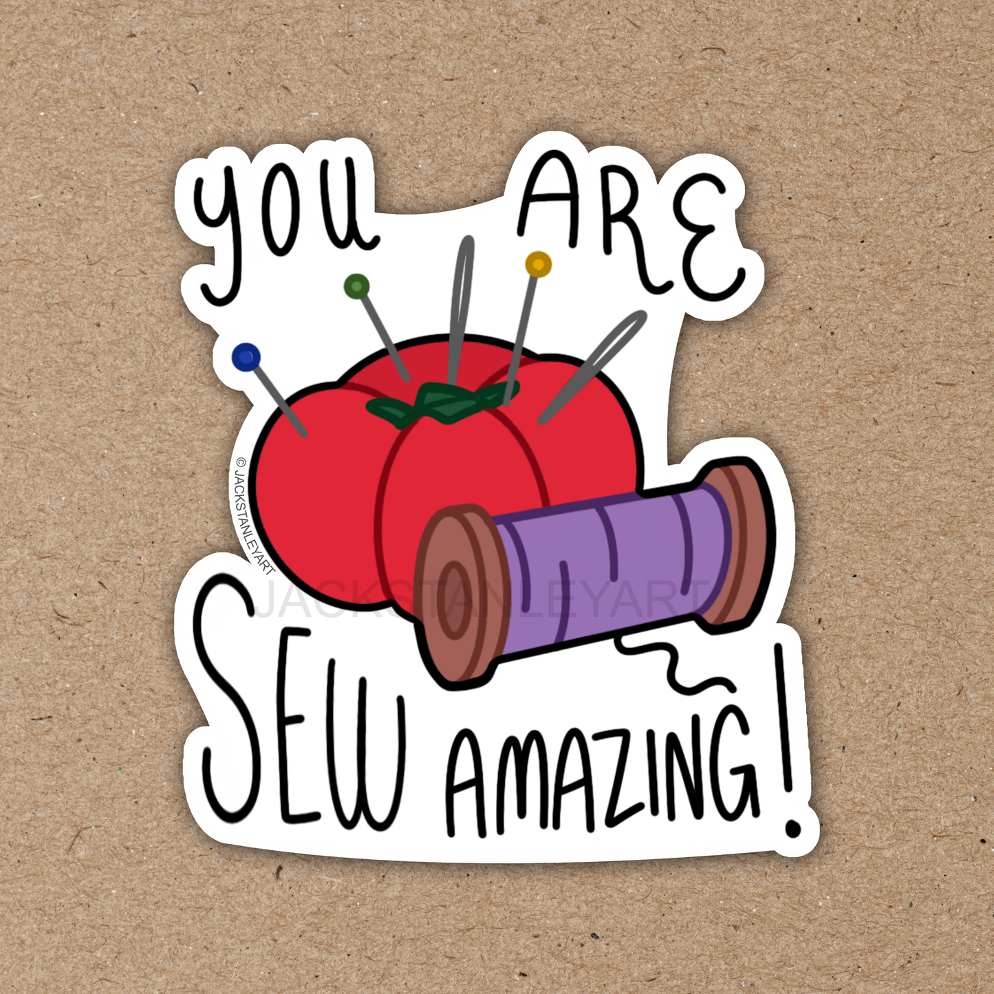 You Are Sew Amazing! - Vinyl Sticker